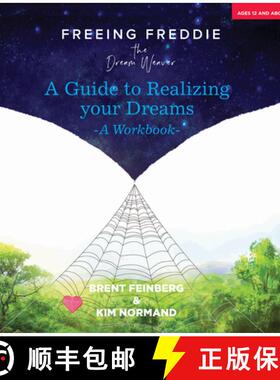 【3-4周达】Freeing Freddie the Dream Weaver: A Guide to Realizing Your Dreams - A Workbook [9780757004605]