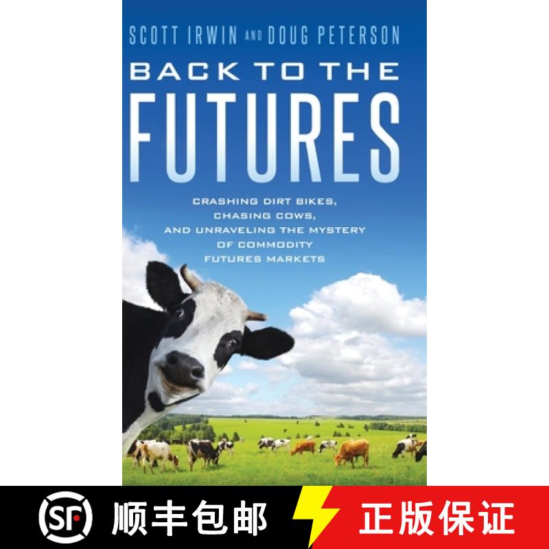 【2-3周达】Back to the Futures: Crashing Dirt Bikes, Chasing Cows, and Unraveling the Mystery of Comm... [9798987642474]