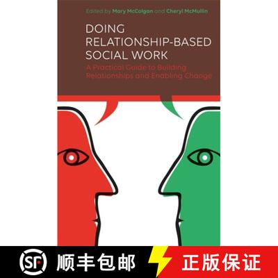 【3-4周达】Doing Relationship-Based Social Work: A Practical Guide to Building Relationships and Enab... [9781785920141]