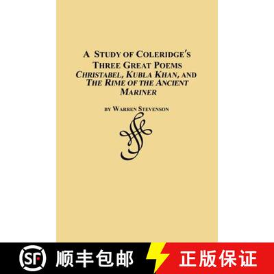 【3-4周达】A Study of Coleridge's Three Great Poems - Christabel, Kubla Khan and the Rime of the Anci... [9780773408265]