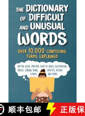 【3-4周达】The Dictionary of Difficult and Unusual Words: Over 10,000 Confusing Terms Explained [9781510765719]