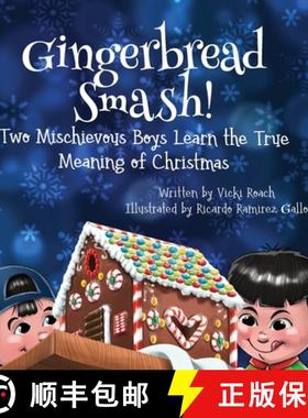预订 Gingerbread Smash!: Two Mischievous Boys Learn the True Meaning of Christmas [9781633373433]