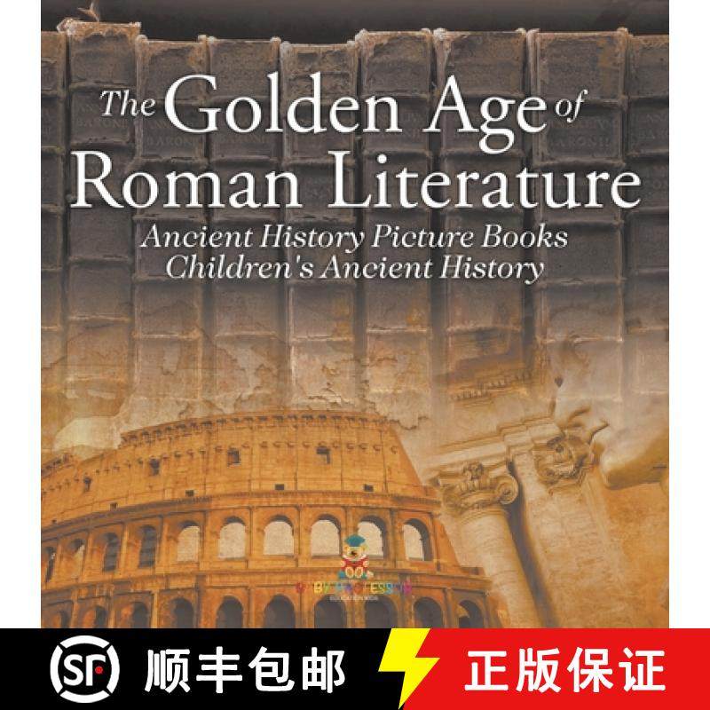 预订 The Golden Age of Roman Literature - Ancient History Picture Books | Children's Ancient History [9798869432872]