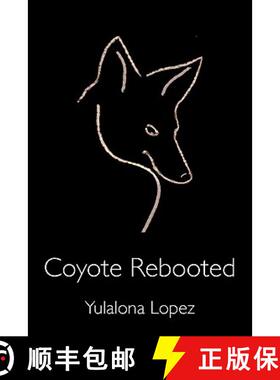 预订 Coyote Rebooted: The Translithic Trickster Turns [9780911385441]