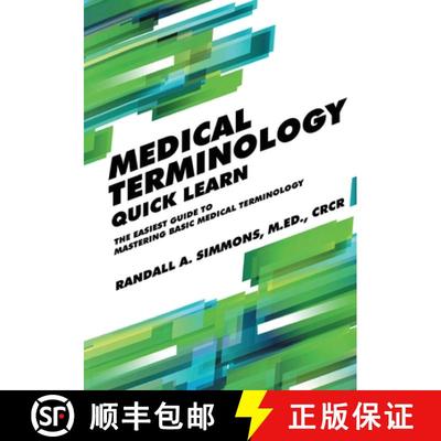 【3-4周达】Medical Terminology Quick Learn: The Easiest Guide to Mastering Basic Medical Terminology [9780997087420]