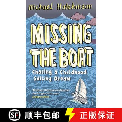 【3-4周达】Missing the Boat : Chasing a Childhood Sailing Dream [9780099552345]