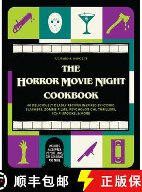 【3-4周达】The Horror Movie Night Cookbook: 60 Deliciously Deadly Recipes Inspired by Iconic Slashers... [9781646044917]