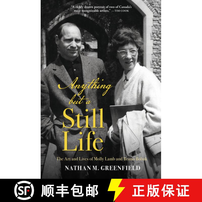 【3-4周达】Anything But a Still Life: The Art and Lives of Molly Lamb and Bruno Bobak [9781773100920]