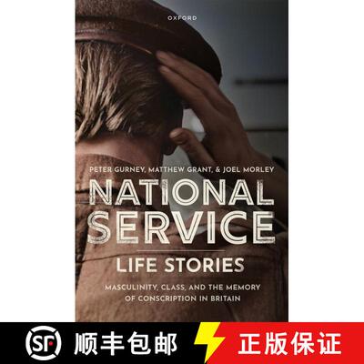 【3-4周达】精装 National Service Life Stories: Masculinity, Class, and the Memory of Conscription in ... [9780192898968]