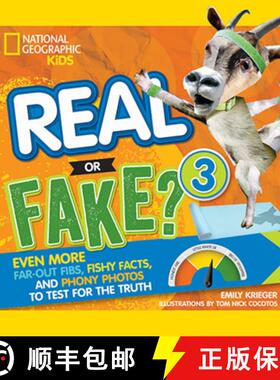 【3-4周达】Real or Fake? 3: Even More Far-Out Fibs, Fishy Facts, and Phony Photos to Test for the Truth [9781426330056]