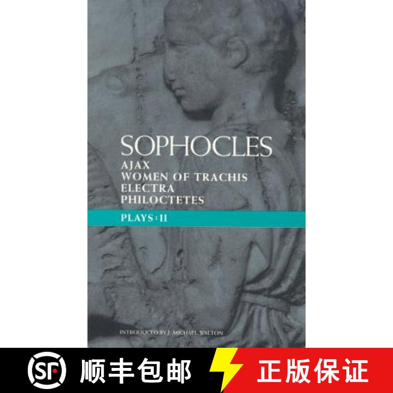 【3-4周达】Sophocles Plays 2: Ajax; Women of Trachis; Electra; Philoctetes - Ajax, Women of Trachis, ... [9780413628800]