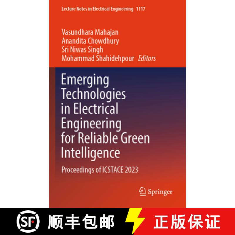 【3-4周达】Emerging Technologies in Electrical Engineering for Reliable Green Intelligence: Proceedin... [9789819992379]