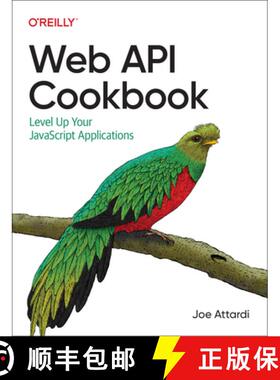 【3-4周达】Web API Cookbook: Level Up Your JavaScript Applications [9781098150693]