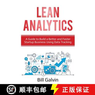 【3-4周达】Lean Analytics: A Guide to Build a Better and Faster Startup Business Using Data Tracking [9781087864853]