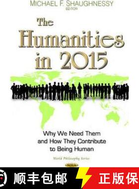 【3-4周达】The Humanities in 2015: Why We Need Them and How They Contribute to Being Human [9781633211513]