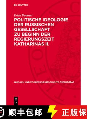 预订 Politische Ideologie Der Russischen Gesellschaft Zu Beginn Der Regierungszeit Katharinas II.: Ge... [9783112700624]
