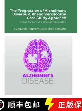 【3-4周达】The Progression of Alzheimer's Disease: A Phenomenological Case Study Approach: From the L... [9781312628854]