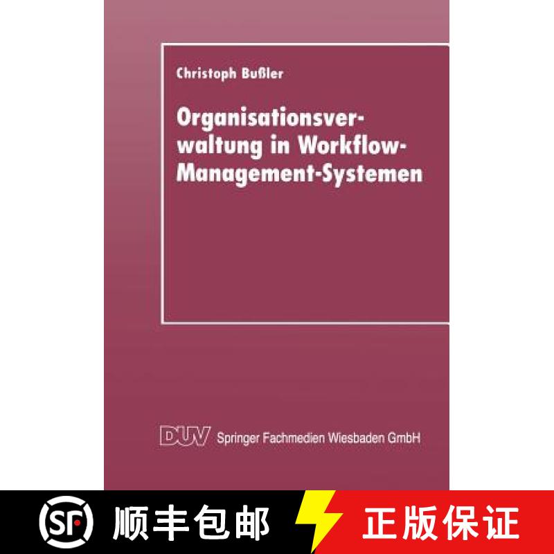 【3-4周达】Organisationsverwaltung in Workflow-Management-Systemen [9783824421022]