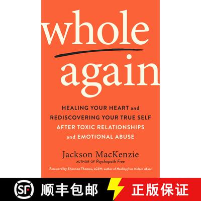 【3-4周达】Whole Again: Healing Your Heart and Rediscovering Your True Self After Toxic Relationships... [9780143133315]