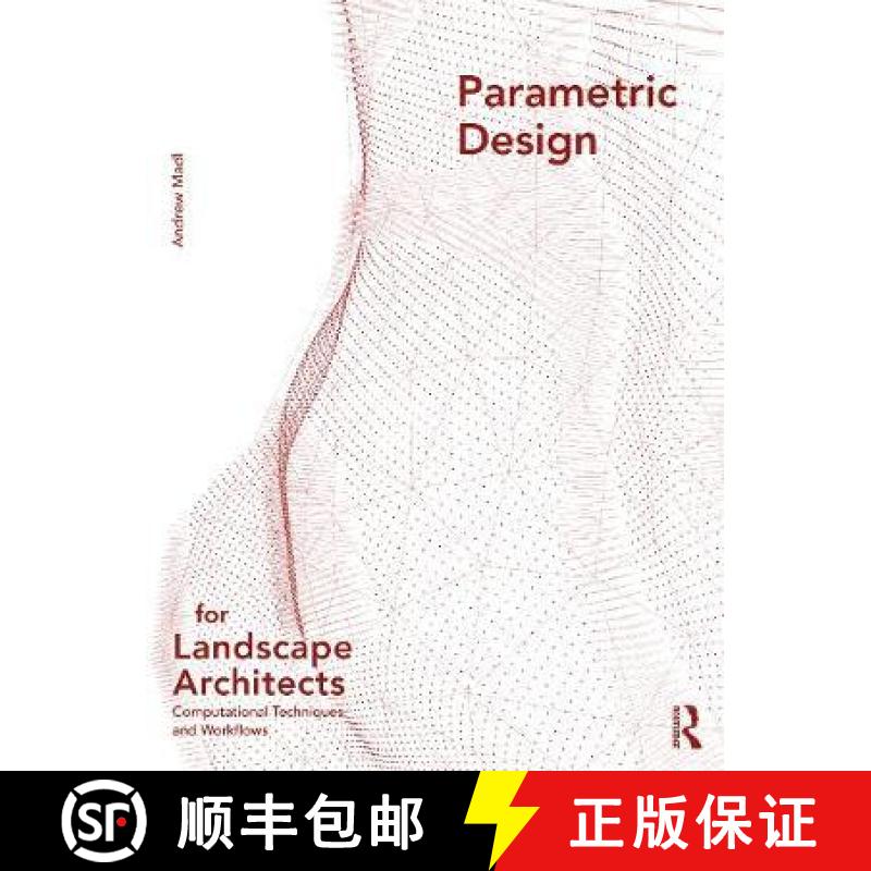 【3-4周达】Parametric Design for Landscape Architects: Computational Techniques and Workflows [9780367195298]