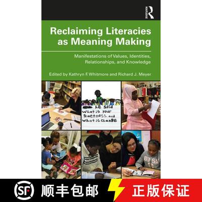 【3-4周达】Reclaiming Literacies as Meaning Making: Manifestations of Values, Identities, Relationshi... [9780367074210]