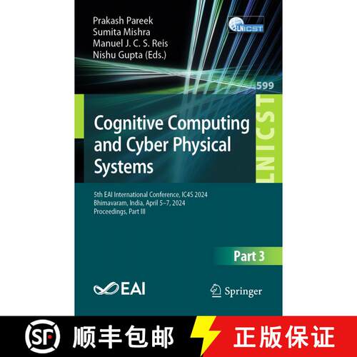 【3-4周达】Cognitive Computing and Cyber Physical Systems: 5th EAI International Conference, IC4S 202... [9783031770807]