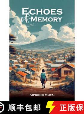 【3-4周达】Echoes of Memory, Reflections on Love, Loss, and the Bonds that Endure [9798893835113]