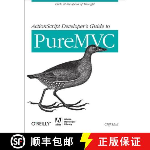 【3-4周达】ActionScript Developer's Guide to PureMVC: Code at the Speed of Thought [9781449314569]