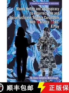 【3-4周达】Mandy Hoffen and a Conspiracy to Resurrect Life and Social Justice in Science Curriculum w... [9781648024887]