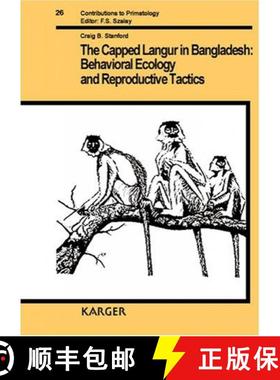 预订 The Capped Langur in Bangladesh: Behavioural Ecology & Reproductive Tactics [9783805553964]