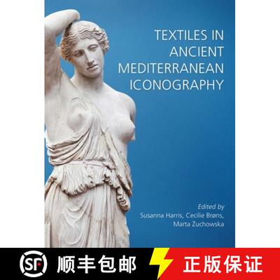 【3-4周达】精装 Textiles in Ancient Mediterranean Iconography [9781789257212]