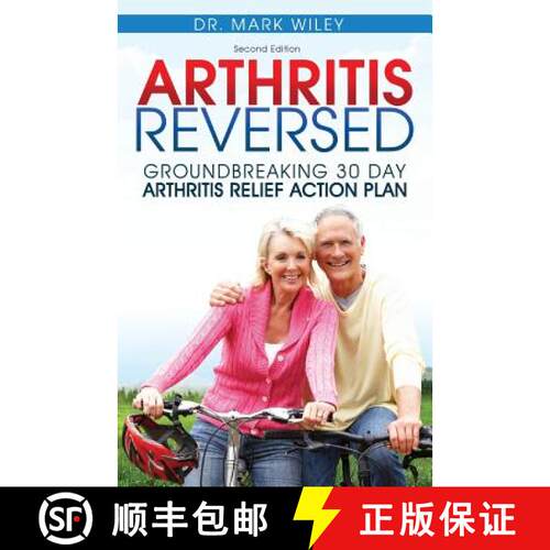 【3-4周达】Arthritis Reversed: 30 Days to Lasting Relief from Joint Pain and Arthritis [9781943155071]