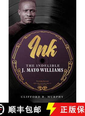 【3-4周达】Ink – The Indelible J. Mayo Williams [9780252087981]