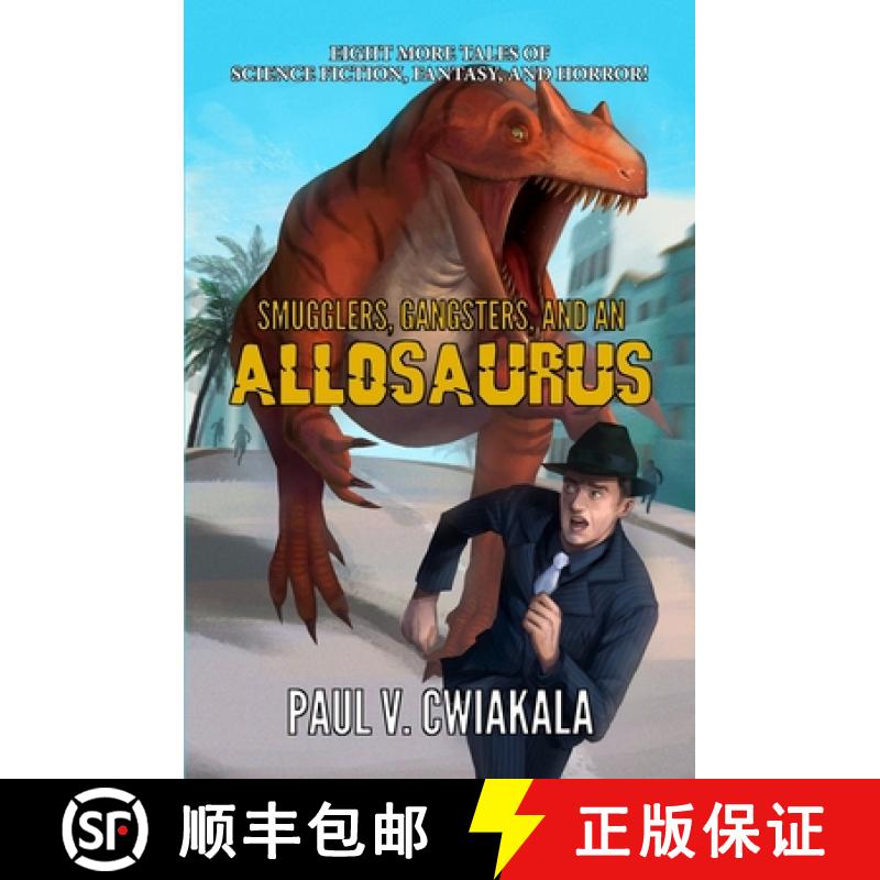 【3-4周达】Smugglers, Gangsters, and an Allosaurus [9798218017194] - 实物图