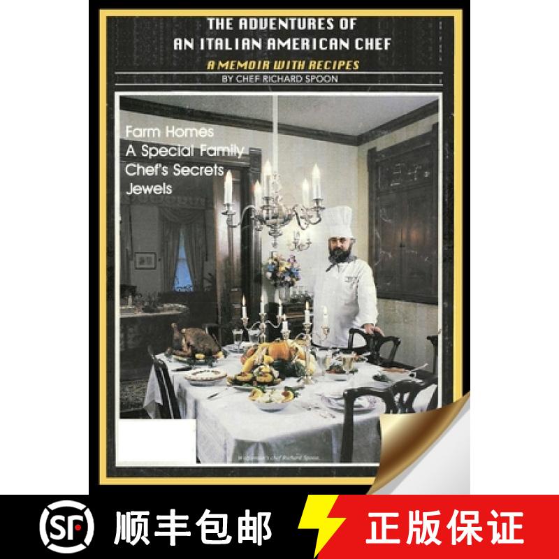 预订 The Adventures of an Italian American Chef: A Memoir with Recipes [9781737691884]