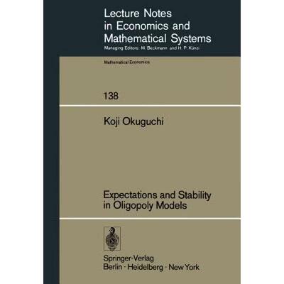 【4周达】Expectations and Stability in Oligopoly Models [9783540080565]