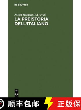 【3-4周达】La preistoria dell'italiano：Atti della Tavola Rotonda di Linguistica Storica. Università... [9783484503830]