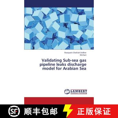 预订 Validating Sub-Sea Gas Pipeline Leaks Discharge Model for Arabian Sea [9783659331237]