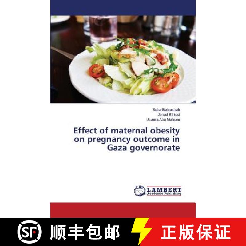 预订 Effect of Maternal Obesity on Pregnancy Outcome in Gaza Governorate [9783659571633]