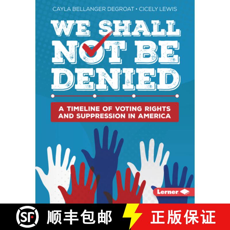 预订 We Shall Not Be Denied: A Timeline of Voting Rights and Suppression in America [9798765611586]