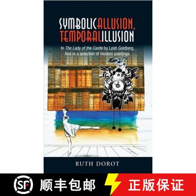 【3-4周达】精装 Symbolic Allusion, Temporal Illusion: In the Lady of the Castle by Leah Goldberg and ... [9781845196011]