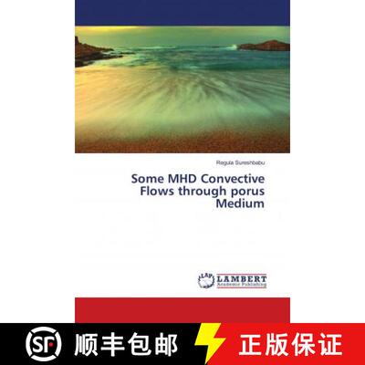 预订 Some MHD Convective Flows through porus Medium [9786138386971]