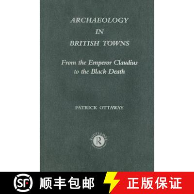 【3-4周达】精装 Archaeology in British Towns: From the Emperor Claudius to the Black Death [9780415000680]