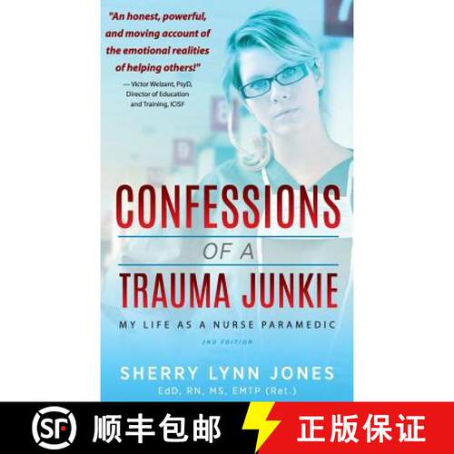 【3-4周达】精装 Confessions of a Trauma Junkie: My Life as a Nurse Paramedic, 2nd Edition [9781615993451]