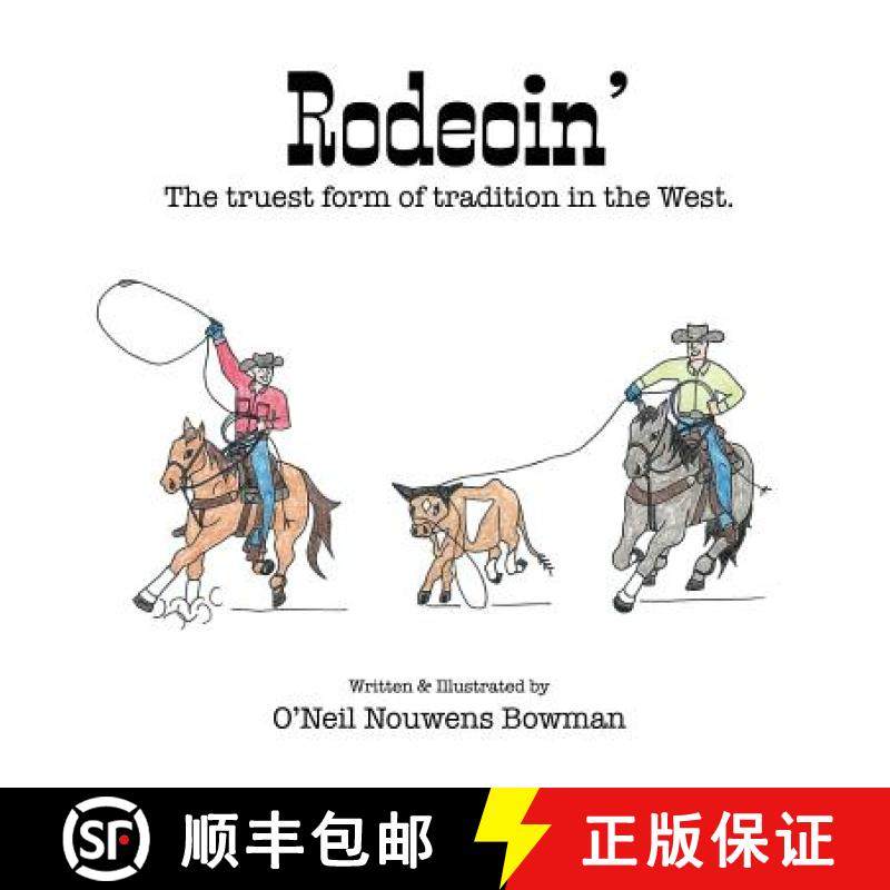 【3-4周达】Rodeoin': The truest form of tradition in the West. [9781732010512]