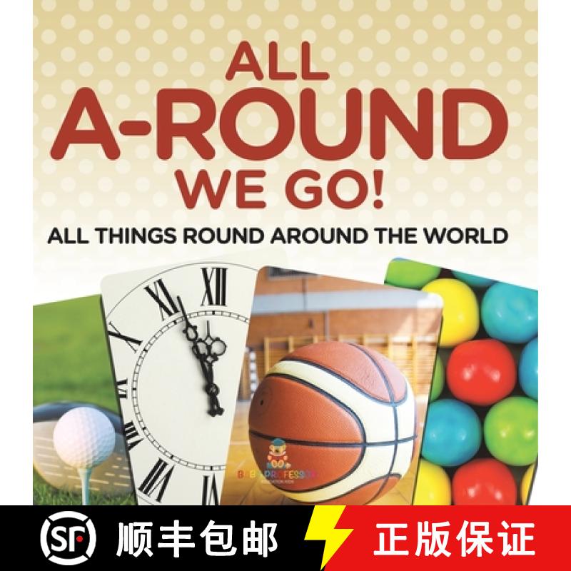 【3-4周达】All A-Round We Go!: All Things Round Around the World [9798869451958]