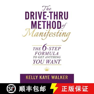 预订 The Drive Thru Method of Manifesting: The 6-Step Formula to Get Anything You Want [9780578776149]