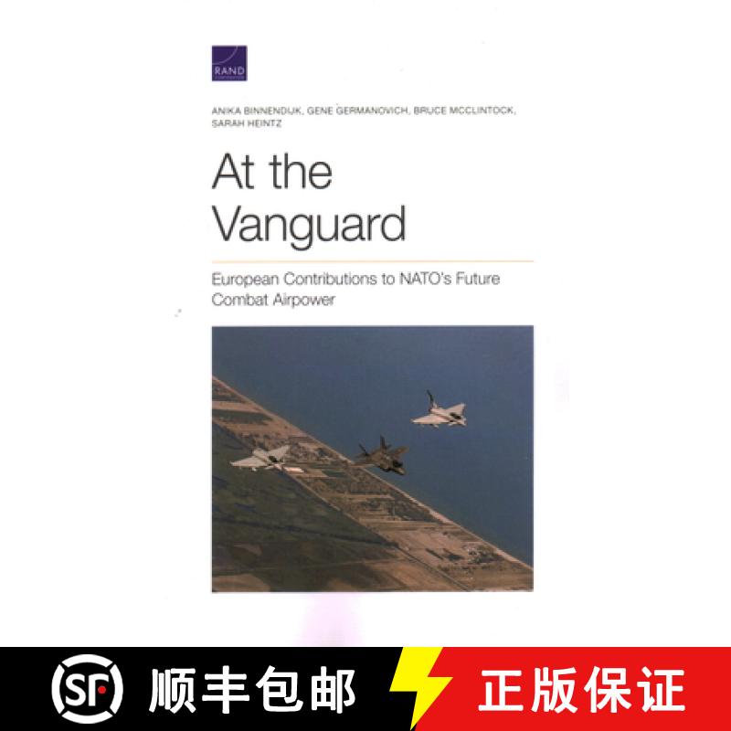 【3-4周达】At the Vanguard: European Contributions to NATO's Future Combat Airpower [9781977405869]