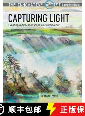 【3-4周达】The Innovative Artist: Capturing Light: Creating Radiant Landscapes in Watercolour [9781782218937]