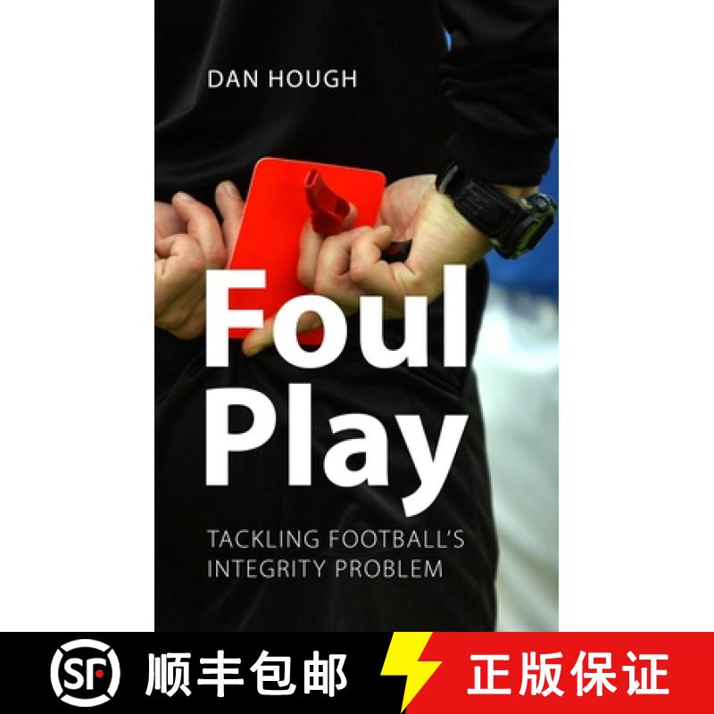【2-3周达】Foul Play : Tackling Football's Integrity Problem [9781788217637]